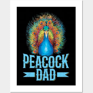 Peacock dad Quote for a Peacock dad Posters and Art